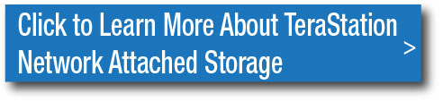 click to learn more about TeraStation NAS Network Attached Storage